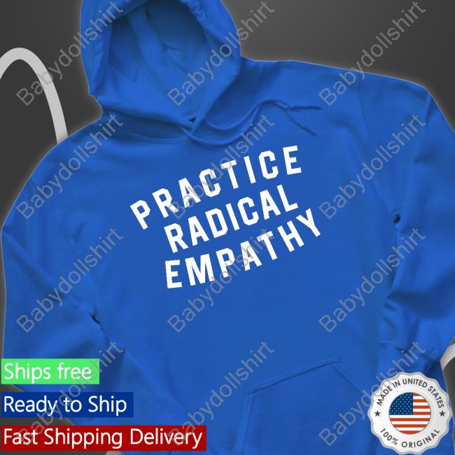 Practice Radical Empathy Sweatshirt Practice Radical Empathy Sweatshirt