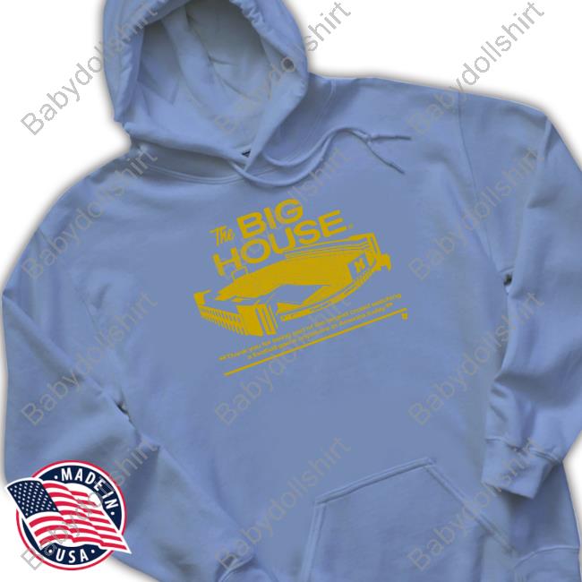 The Big House Shirt The Big House Tee Shirt
