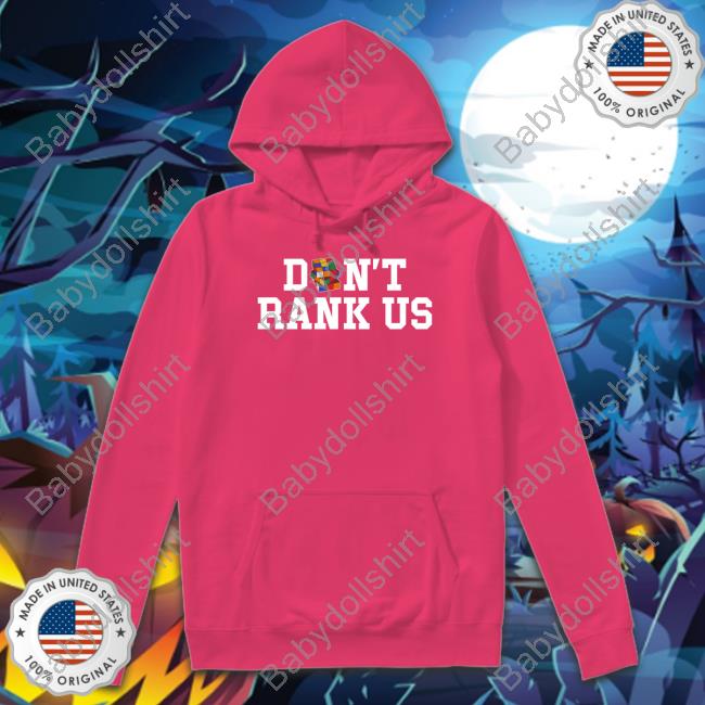 Don't Rank Us Tee Shirt
