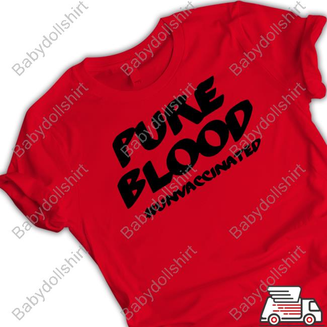 Suspicious Observers Pure Blood #Unvaccinated Shirt