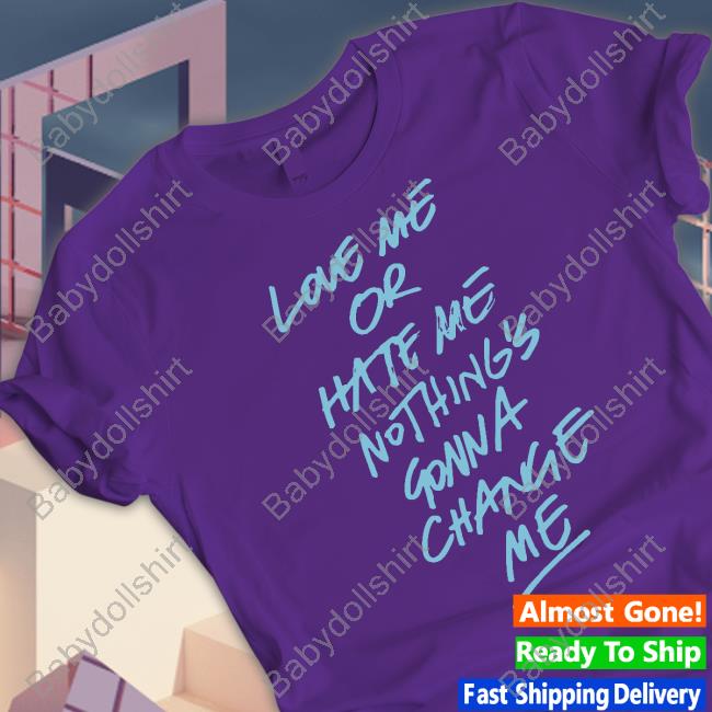 Official Anne Marie Merch Love Me Or Hate Me Nothing's Gonna Change Me Hoodie Anne Marie Merch Love Me Or Hate Me Nothing's Gonna Change Me Shirt Iamannemarie