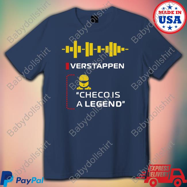 Verstappen Checo Is A Legend Shirt Sergio Perez El Papi Horner
