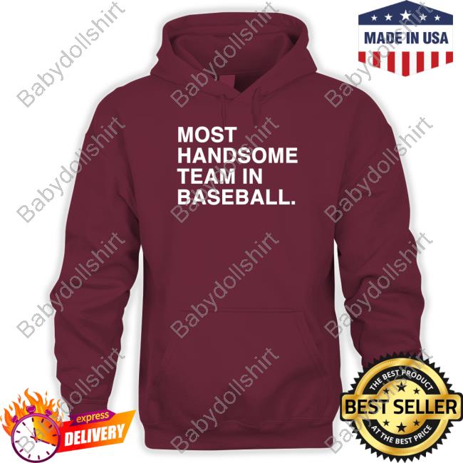 Obvious Shirts Merch Most Handsome Team In Baseball Zip Up Hooded Obvious Shirts Merch Most Handsome Team In Baseball Hooded Sweatshirt