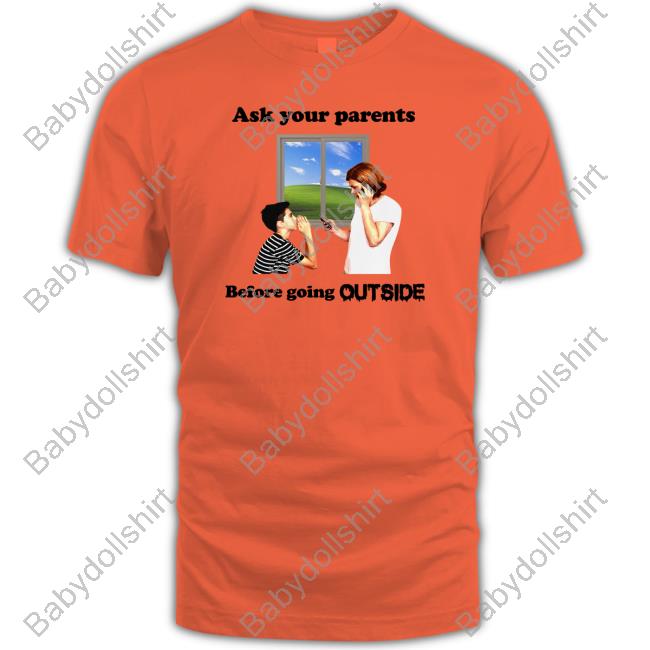 Ask Your Parents Before Going Offline Shirt Goodshirts