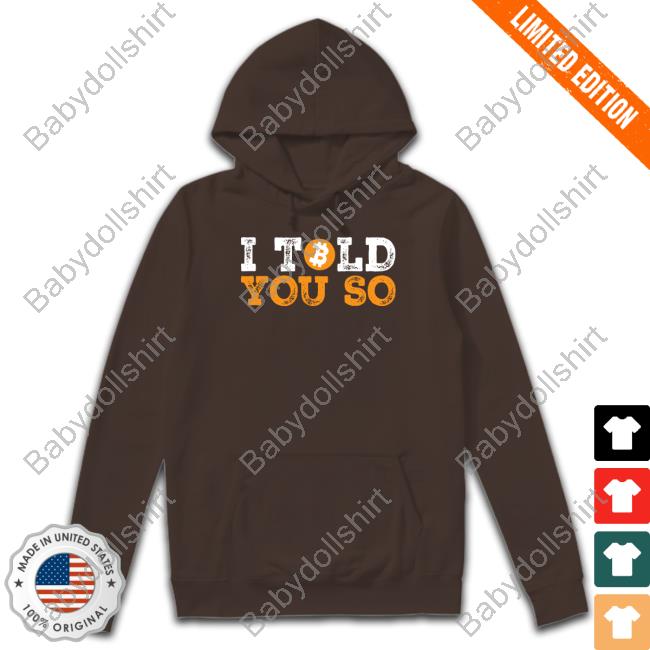 I Told You So Bitcoin Funny Black Tee Shirts