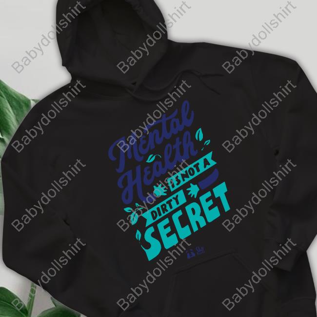Mental Health Is Not A Dirty Secret Tee