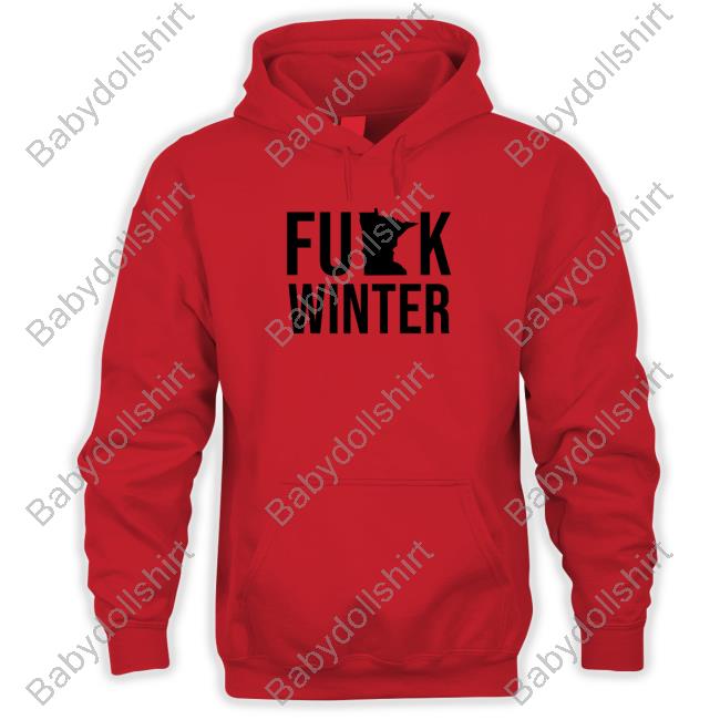 Fuck Winter Shirt Nick Swardson Swardson Merch