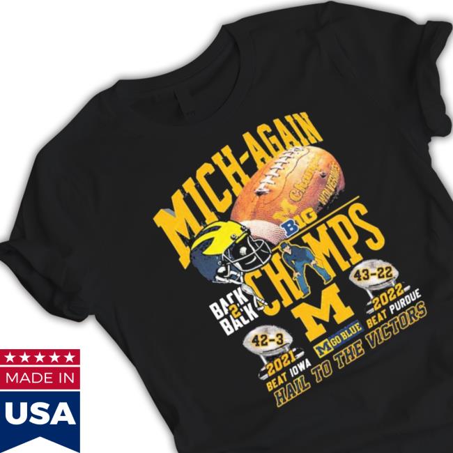 Michigan Wolverines Back To Back Big Ten Champs Hail To The Victors shirt