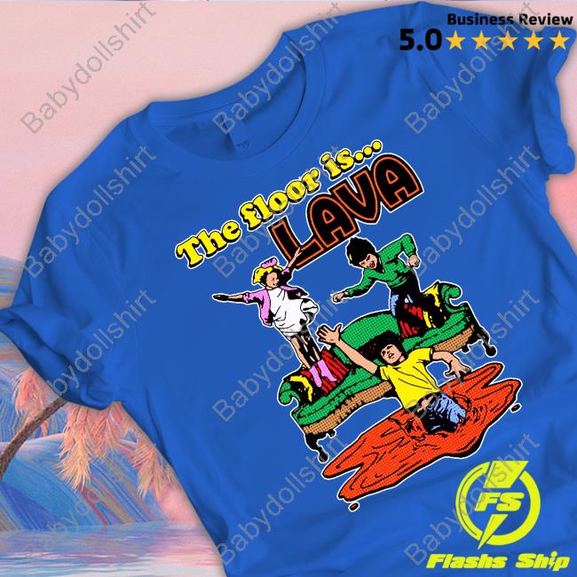 The Floor Is Lava Funny Hoodie The Floor Is Lava Funny Hoodie