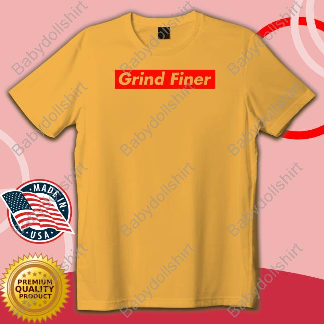 Grind Finer T Shirts R Espresso