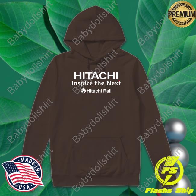 Official Hitachi Inspire The Next Hitachi Rail Shirt Shirt 2022