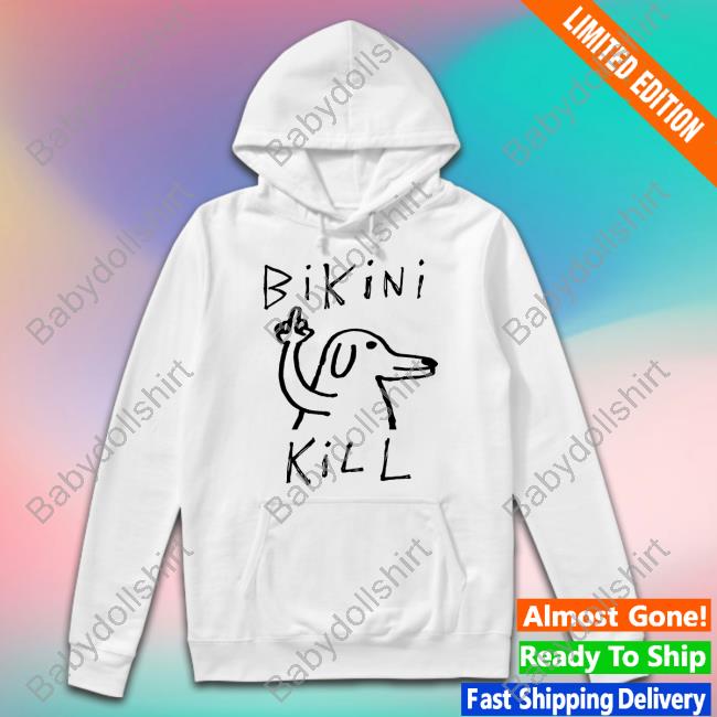 Dog Bikini Kill Hoodie