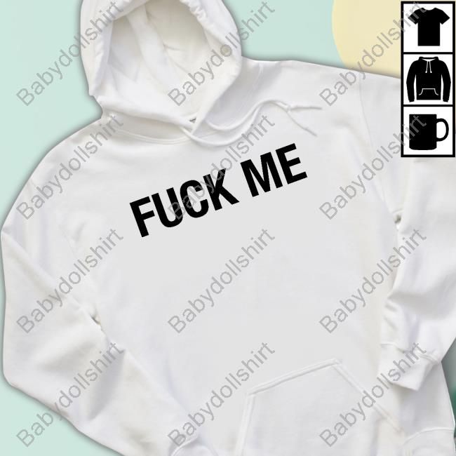 Official Fuck Me T Shirt