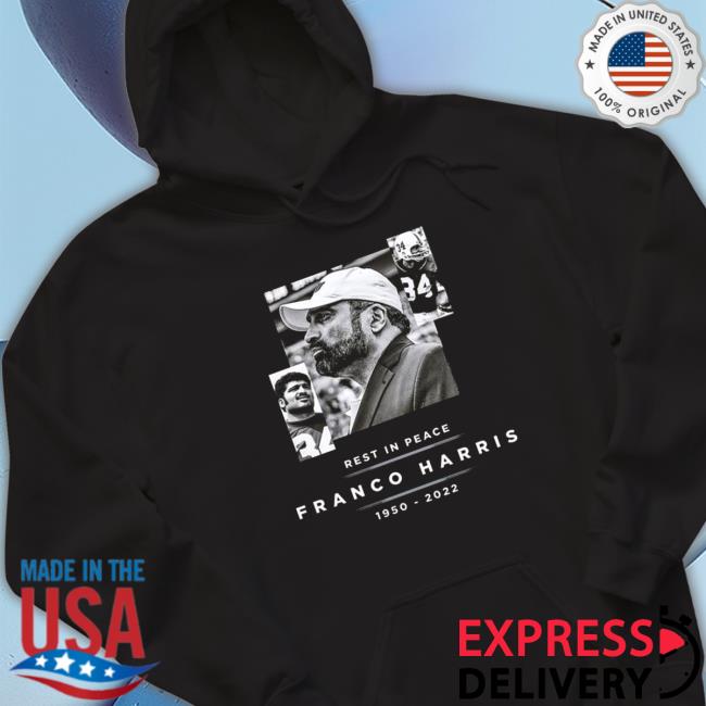 Official Pittsburgh Steelers Rest In Peace Franco Harris 1950-2022 Hooded Sweatshirt Pittsburgh Steelers Rest In Peace Franco Harris 1950-2022 T-Shirt
