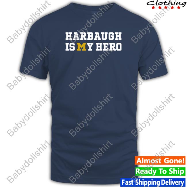 Clayton Sayfie Donovan Edwards Michigan Harbaugh Is My Hero Shirt