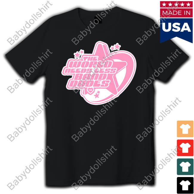 Official Scene Queen Merch The World Needs Less Band Dudes 18+ Shirt