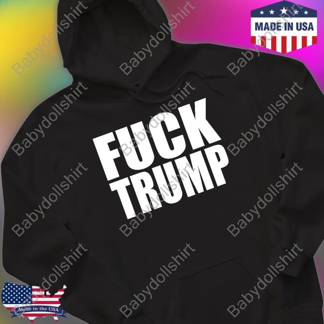 Original Fuck Trump T-Shirt