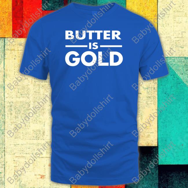 Butter Is Gold Sweatshirt Butter Is Gold Limited Edition Long Sleeve Tee