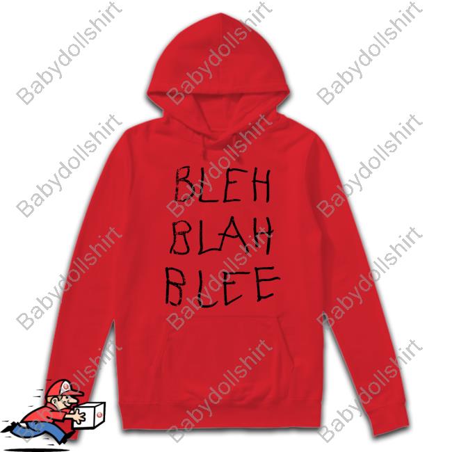 Official BLEH BLAH BLEE Shirt BLEH BLAH BLEE Brittany Hoodie