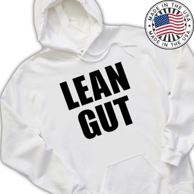 Lean Gut T-shirt Lean Gut Hoodie