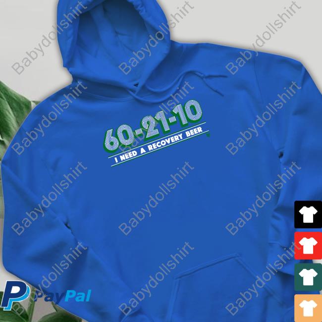 60-21-10 I Need A Recovery Beer Tee Shirt