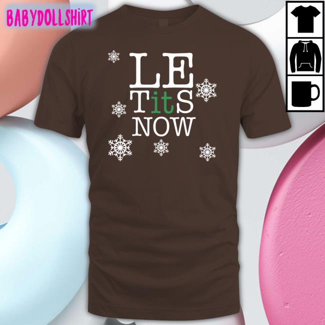 Shitheadsteve Le Tits Now T Shirt Le Tits Now Hooded Sweatshirt Shitheadsteve Shop