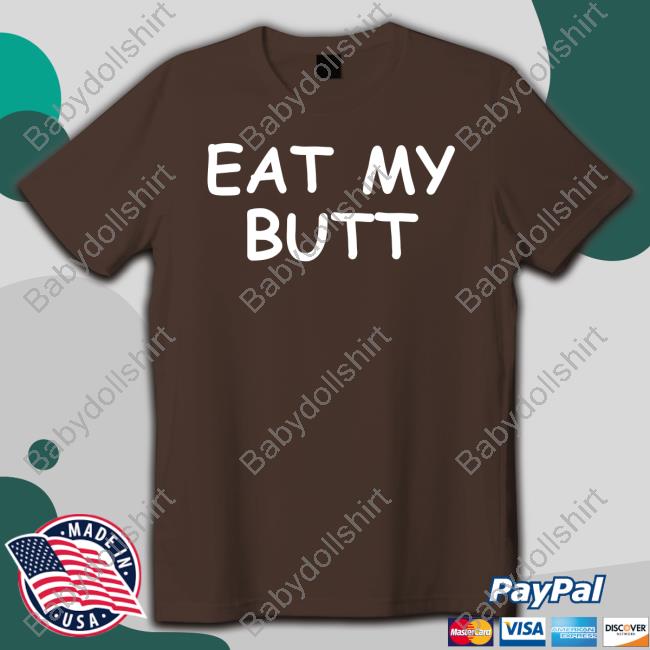 Eat My Butt T Shirt Whimsical Ass Bear Bearafterall