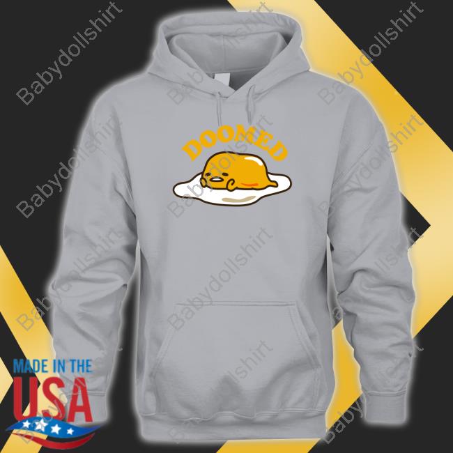 Gudetama Merch Gudetama Sanrio Original Doomed Shirts Sanrio