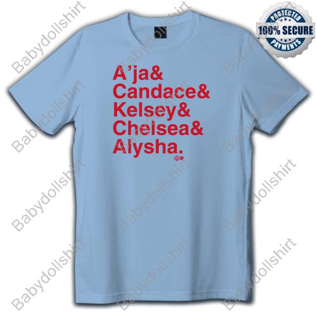 A’Ja & Candace & Kelsey & Chelsea & Alysha Tee Shirts
