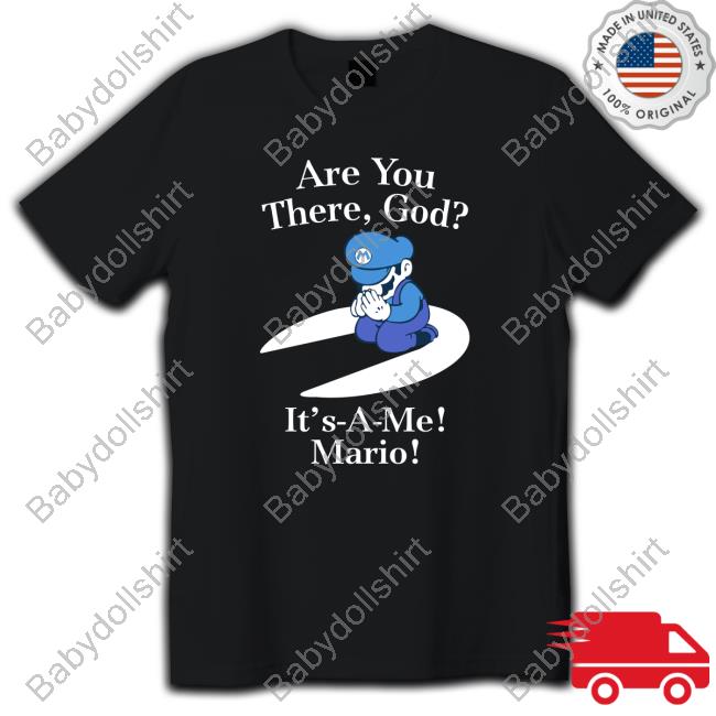 Are You There, God? T,S-A-Me! Mario! Shirt