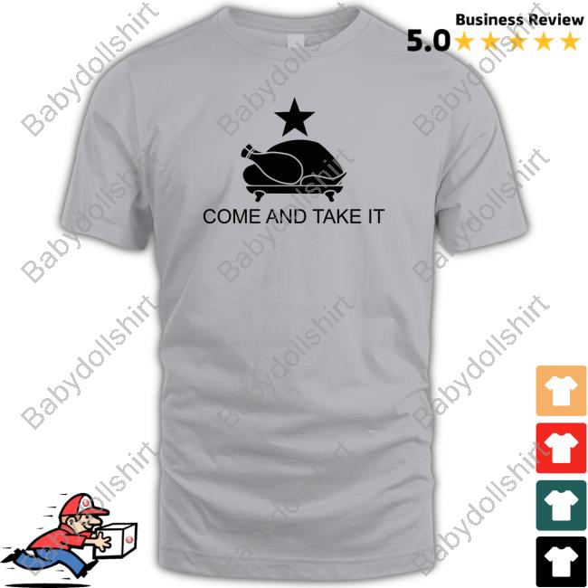 Come And Take It Chicken T Shirt