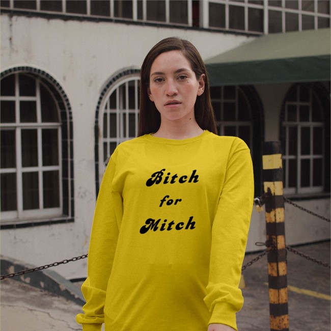 Bitch For Mitch Long Sleeve Shirt