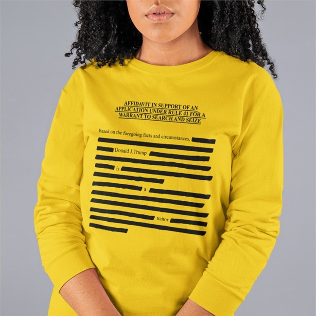 Trump Affidavit In Support Of An Application Under Rule 41 For A Warrant To Search And Seize Shirt