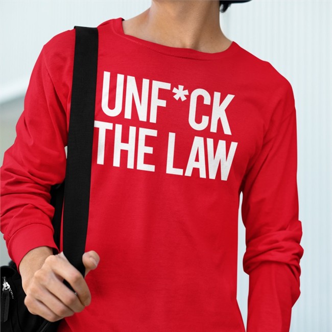Unfuck The Law Shirts