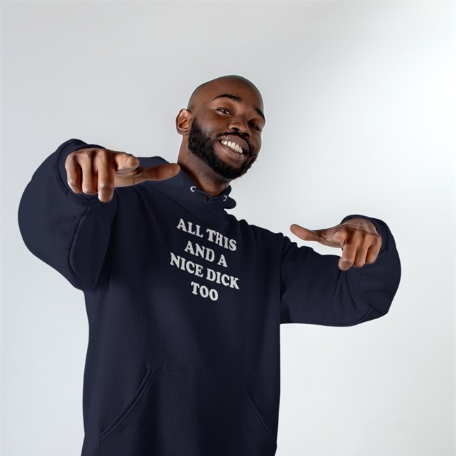 Shirts That Go Hard All This And A Nice Dick Too Shirt