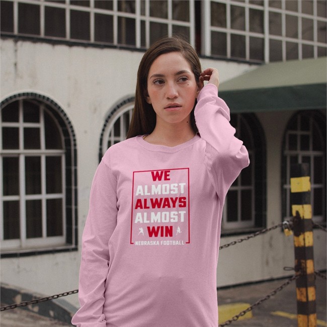 We Almost Always Almost Win Nebraska Football Shirt