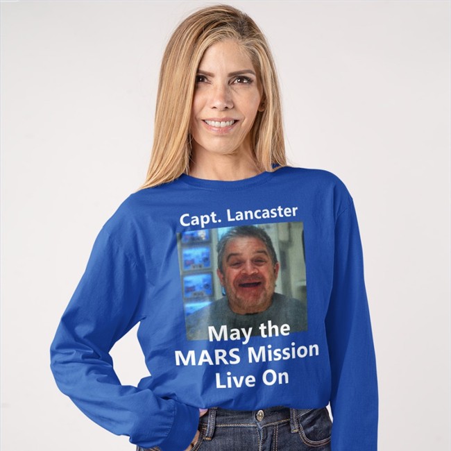 Capt Lancaster May The Mars Mission Live On T Shirt