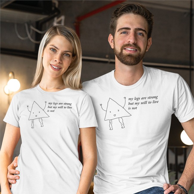 Shirts That Go Hard My Legs Are Strong But My Will To Live Is Not Shirt Shirtsthtgohard