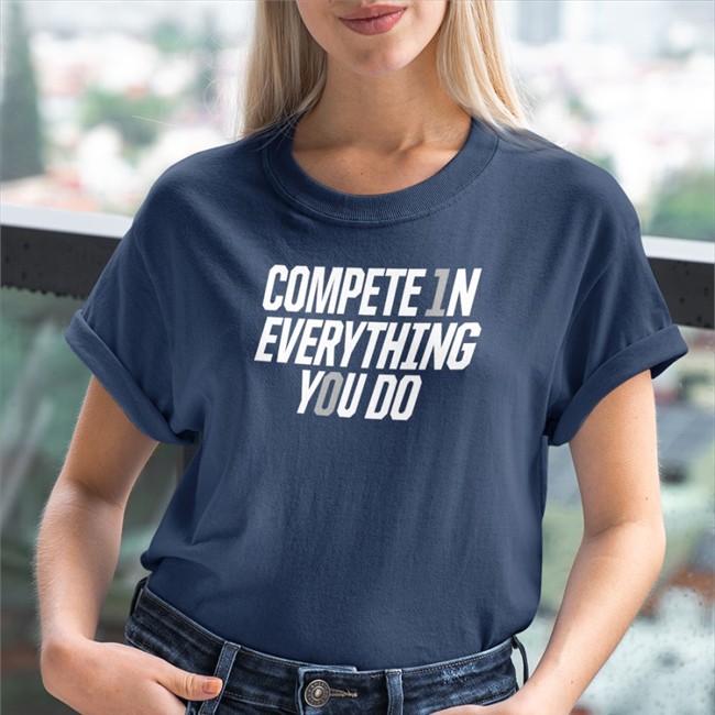 Penn State Football Compete In Everything You Do Shirt Wintshirt Merch