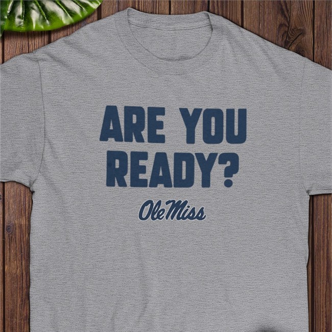 BreakingT Ole Miss Football Are You Ready Tee Shirt