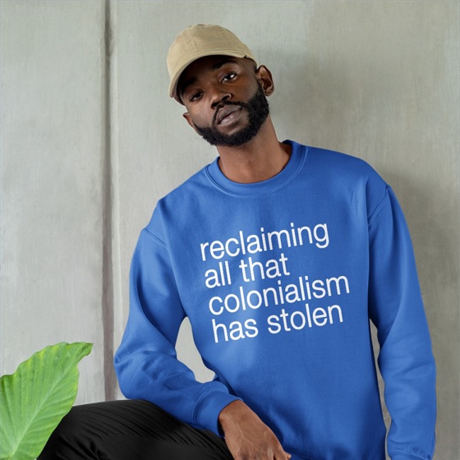 Shotheekwe Reclaiming All That Colonialism Stolen Shirt Canaitch