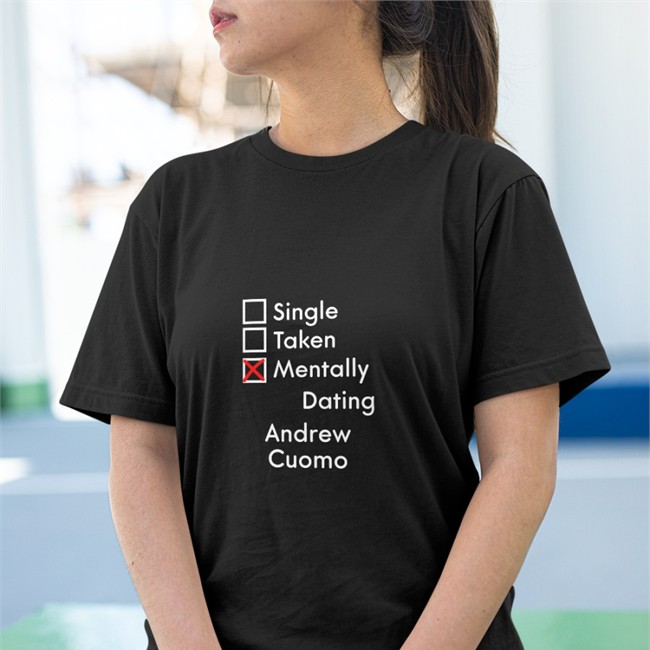 Weird Thrift Store Shirts Single Taken Mentally Dating Adrew Cuomo Long Sleeve Black Strangethrift