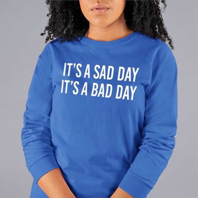 Barstool Sports Merch It's A Sad Day It's A Bad Day Tee Shirt Barstoolbigcat