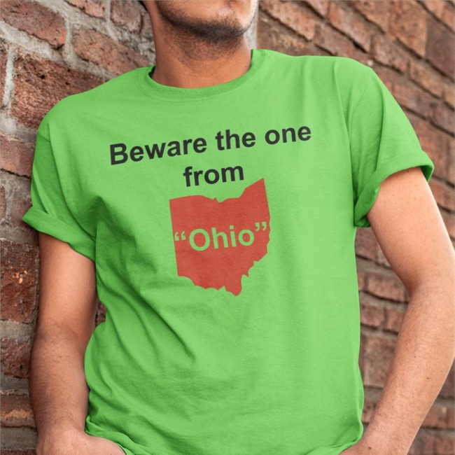 Beware The One From Ohio T-Shirt Kat