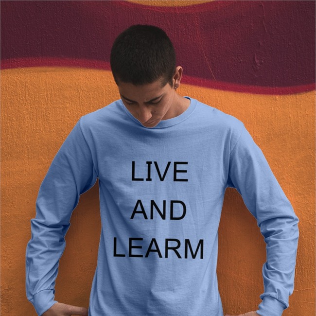 Live And Learn Tee Poorly Translated Shirts Live And Learn Hoodie