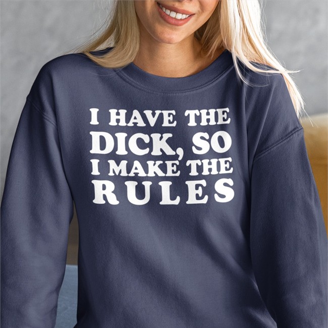 I Have The Dick So I Make The Rules Tee Shirt Billie Eilish