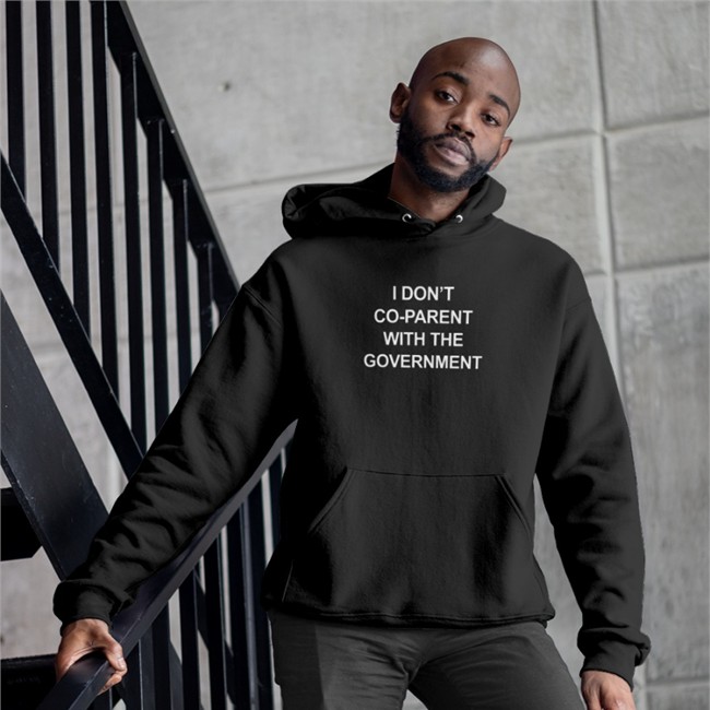 I Don't Co-Parent With The Government Shirt Black I Don't Co-Parent With The Government Shirt Black