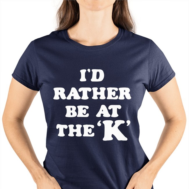 I'd Rather Be At The K Sweatshirt
