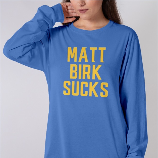 Paul Marvinarts Merch Matt Birk Sucks Shirt