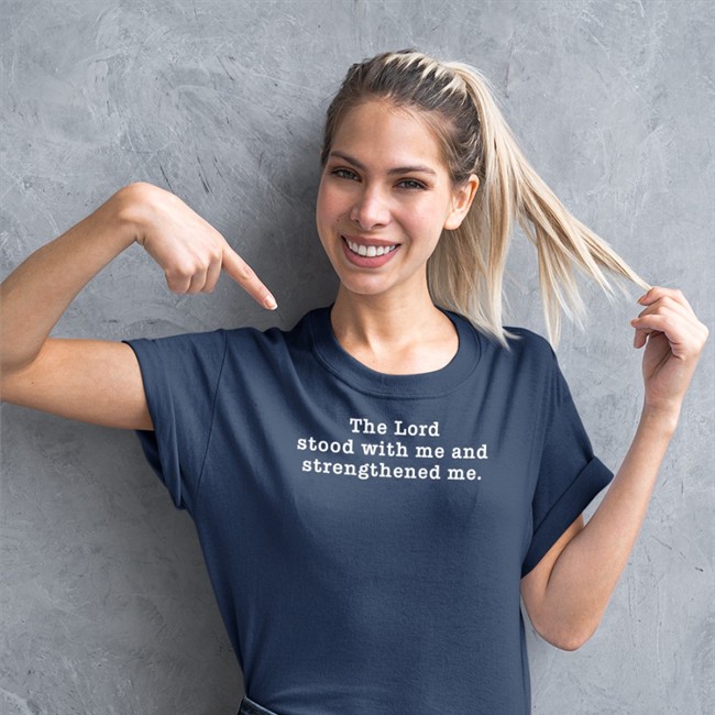 The Lord Stood With Me And Strengthened Me Sweatshirt Kenken Kensbestlyfe